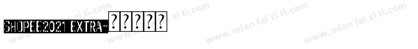 shopee2021 extra字体转换